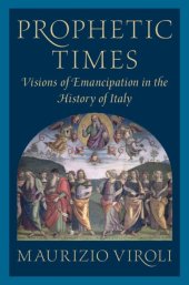 book Prophetic Times: Visions of Emancipation in the History of Italy