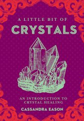 book A Little Bit of Crystals: An Introduction to Crystal Healing