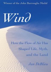 book Wind: How the Flow of Air Has Shaped Life, Myth, and the Land