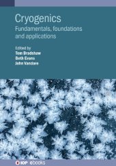 book Cryogenics: Fundamentals, Foundations and Applications