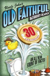 book Uncle John's Old Faithful 30th Anniversary Bathroom Reader