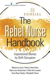 book The Rebel Nurse Handbook: Inspirational Stories by Shift Disruptors