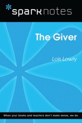 book The Giver: SparkNotes Literature Guide