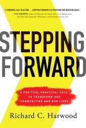 book Stepping Forward: A Positive, Practical Path to Transform Our Communities and Our Lives