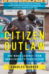 book Citizen Outlaw: One Man's Journey from Gangleader to Peacekeeper