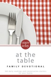 book Once-A-Day At the Table Family Devotional: 365 Daily Readings and Conversation Starters for Your Family