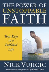 book The Power of Unstoppable Faith: Your Keys to a Fulfilled Life