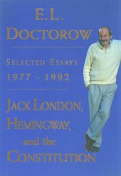 book Jack London, Hemingway, and the Constitution: Selected Essays, 1977-1992