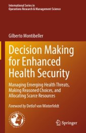 book Decision Making for Enhanced Health Security: Managing Emerging Health Threats, Making Reasoned Choices, and Allocating Scarce Resources