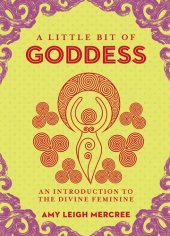 book A Little Bit of Goddess: An Introduction to the Divine Feminine