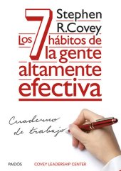 book Los 7 hábitos de la gente altamente efectiva. Cuaderno de trabajo