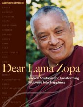 book Dear Lama Zopa: Radical Solutions for Transforming Problems into Happiness