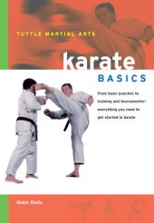 book Karate Basics: Everything You Need to Get Started in Karate--from Basic Punches to Training and Tournaments