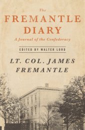 book The Fremantle Diary: A Journal of the Confederacy