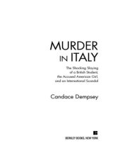 book Murder in Italy: The Shocking Slaying of a British Student, the Accused American Girl, and an International Scandal