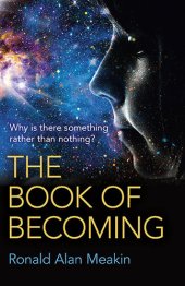 book The Book of Becoming: Why Is There Something Rather Than Nothing? a Metaphysics of Esoteric Consciousness