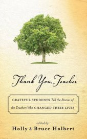 book Thank You, Teacher: Grateful Students Tell the Stories of the Teachers Who Changed Their Lives