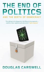 book The End of Politcs and the Birth of iDemocracy