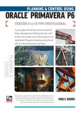 book Planning and Control Using Oracle Primavera P6 Versions 8 to 19 PPM Professional