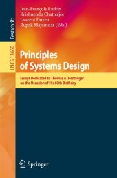 book Principles of Systems Design: Essays Dedicated to Thomas A. Henzinger on the Occasion of His 60th Birthday