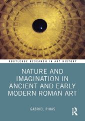 book Nature and Imagination in Ancient and Early Modern Roman Art