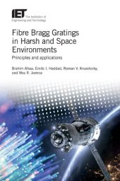 book Fibre Bragg Gratings in Harsh and Space Environments: Principles and applications