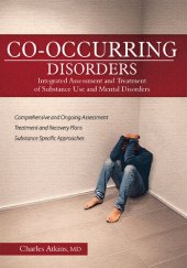 book Co-Occurring Disorders: Integrated Assessment and Treatment of Substance Use and Mental Disorders