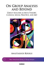 book On Group Analysis and Beyond: Group Analysis as Meta-Theory, Clinical Social Practice, and Art