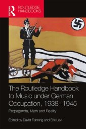 book The Routledge Handbook to Music under German Occupation, 1938-1945: Propaganda, Myth and Reality