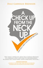 book A Check Up From The Neck Up: Learn Exactly What Is Necessary for Your Future