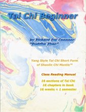 book Tai Chi Beginner: Yang Style Tai Chi Short Form of Shaolin Chi Mantis Class Reading Manual