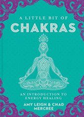 book A Little Bit of Chakras: An Introduction to Energy Healing