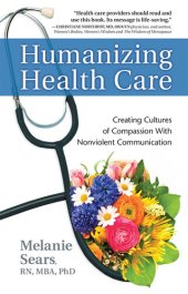 book Humanizing Health Care: Creating Cultures of Compassion with Nonviolent Communication