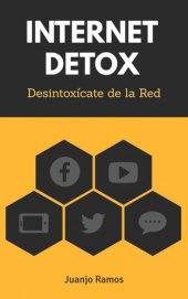 book Internet Detox. Desintoxícate de la red