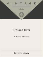 book Crossed Over: A Murder, A Memoir