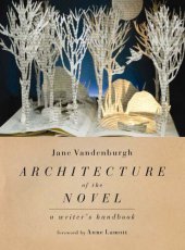 book Architecture of the Novel: A Writer's Handbook