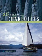 book 26 Feet to the Charlottes: Exploring the Land of the Haida