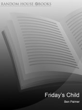 book Friday's Child: The Heartbreaking Story of a Mother's Love and a Family's Loss
