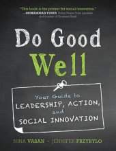 book Do Good Well: Your Guide to Leadership, Action, and Social Innovation