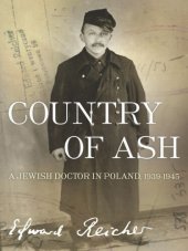 book Country of Ash: A Jewish Doctor in Poland, 19391945