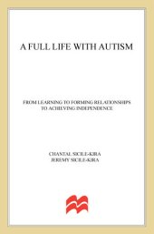 book A Full Life with Autism: From Learning to Forming Relationships to Achieving Independence