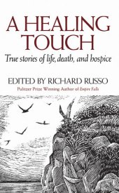 book A Healing Touch: True Stories of Life, Death, and Hospice