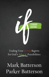 book If: Trading Your If Only Regrets for God's What If Possibilities