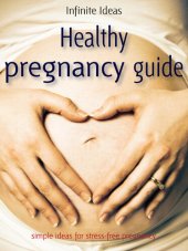 book Healthy pregnancy guide: Simple ideas for stress-free pregnancy