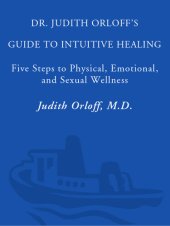 book Dr. Judith Orloff's Guide to Intuitive Healing: 5 Steps to Physical, Emotional, and Sexual Wellness