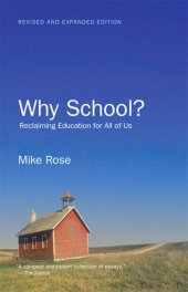 book Why School?: Reclaiming Education for All of Us