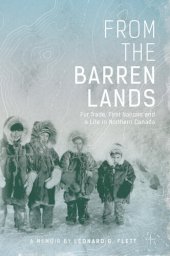 book From the Barren Lands: Fur Trade, First Nations, and a Life in Northern Canada