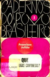 book Cadernos do povo brasileiro: Que ligas camponesas?