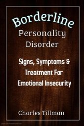 book Borderline Personality Disorder--Signs, Symptoms, and Treatment for Emotional Insecurity