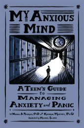 book My Anxious Mind: A Teen's Guide to Managing Anxiety and Panic